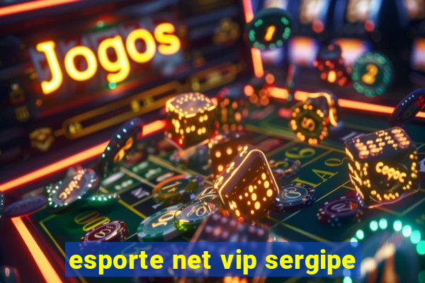 esporte net vip sergipe